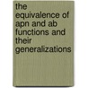 The Equivalence Of Apn And Ab Functions And Their Generalizations by Lilya Budaghyan