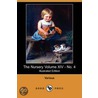 The Nursery Volume Xiv - No. 4 (Illustrated Edition) (Dodo Press) door Authors Various