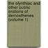 The Olynthiac And Other Public Orations Of Demosthenes (Volume 1)