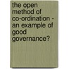 The Open Method Of Co-Ordination - An Example Of Good Governance? door Nora Anton