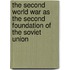 The Second World War As The Second Foundation Of The Soviet Union