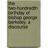 The Two-Hundredth Birthday Of Bishop George Berkeley, A Discourse door Noah Porter