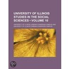 University Of Illinois Studies In The Social Sciences (Volume 10) by University of Illinois