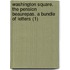 Washington Square. The Pension Beaurepas. A Bundle Of Letters (1)