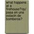 What Happens at a Firehouse?/Qu' Pasa En Una Estacin de Bomberos?