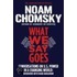 What We Say Goes: Conversations On U.S. Power In A Changing World