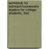 Workbook For Aufmann/Lockwood's Algebra For College Students, 2nd