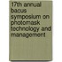 17Th Annual Bacus Symposium On Photomask Technology And Management
