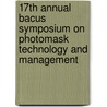 17Th Annual Bacus Symposium On Photomask Technology And Management door James A. Reynolds