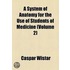A System Of Anatomy For The Use Of Students Of Medicine (Volume 2)