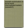 Aasswb Examination In Social Work Intermediate/masters (aasswb/ii) door Onbekend