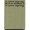 Anatomy & Physiology Online for Essentials of Anatomy & Physiology door Kevin T. Patton