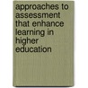 Approaches To Assessment That Enhance Learning In Higher Education door Stylianos Hatzipanagos