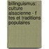 Billinguismus: Culture Alsacienne - F Tes Et Traditions Populaires
