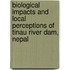 Biological Impacts And Local Perceptions Of Tinau River Dam, Nepal