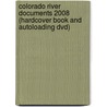 Colorado River Documents 2008 (hardcover Book And Autoloading Dvd) by Reclamation Bureau (U. S )