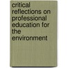 Critical Reflections On Professional Education For The Environment by Barry Kentish