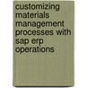Customizing Materials Management Processes With Sap Erp Operations door Akash Agrawal