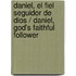Daniel, El Fiel Seguidor De Dios / Daniel, God's Faithful Follower
