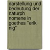 Darstellung Und Bedeutung Der Naturph Nomene In Goethes "Erlk Nig" by Anke Wamers