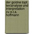 Der Goldne Topf. Textanalyse und Interpretation zu E.T.A. Hoffmann