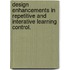 Design Enhancements In Repetitive And Interative Learning Control.