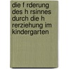 Die F Rderung Des H Rsinnes Durch Die H Rerziehung Im Kindergarten door Anne Herrmann