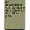 Die Notwendigkeit Von Reformen In Der Sowjetunion Der 1980Er Jahre door Natali Bese