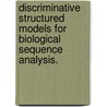 Discriminative Structured Models For Biological Sequence Analysis. by Chuong B. Do