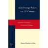 Dynamics Of Arab Foreign Policy-Making In The Twenty-First Century by Hassan Hamdan Al-Alkim