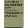 Ecosystems And Integrated Water Resources Management In South Asia door E.R.N. Gunawardena