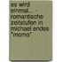 Es Wird Einmal... - Romantische Zeitstufen In Michael Endes "Momo"