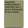 Essential Mathematical Methods Cas 3 And 4 Enhanced Tin/Cp Version door Peter Jones