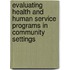 Evaluating Health and Human Service Programs in Community Settings