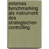 Externes Benchmarking als Instrument des strategischen Controlling