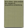 Fdi In China - Eine Analyse Der Mergers & Acquisitions-Entwicklung by Philipp Trimborn