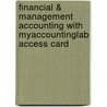 Financial & Management Accounting With Myaccountinglab Access Card door Pauline Weetman