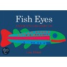 Fish Eyes: A Book You Can Count On; A Voyager Book: A Voyager Book by Lois Ehlert