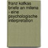 Franz Kafkas Briefe An Milena - Eine Psychologische Interpretation