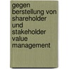 Gegen Berstellung Von Shareholder Und Stakeholder Value Management door Hedwig Brandstetter