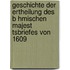 Geschichte Der Ertheilung Des B Hmischen Majest Tsbriefes Von 1609