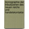 Ikonographie Der Tributszenen Des Neuen Reichs Und Handelskontakte door Linda Karmen