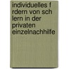 Individuelles F Rdern Von Sch Lern In Der Privaten Einzelnachhilfe door Franziska Dedow