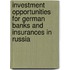 Investment Opportunities For German Banks And Insurances In Russia