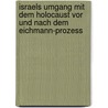 Israels Umgang Mit Dem Holocaust Vor Und Nach Dem Eichmann-Prozess by David Zimmermann