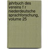 Jahrbuch Des Vereins F R Niederdeutsche Sprachforschung, Volume 25 door Verein FüR. Nie Sprachforschung
