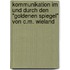 Kommunikation Im Und Durch Den "Goldenen Spiegel" Von C.M. Wieland