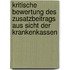 Kritische Bewertung Des Zusatzbeitrags Aus Sicht Der Krankenkassen