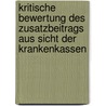 Kritische Bewertung Des Zusatzbeitrags Aus Sicht Der Krankenkassen by Carolin Ahrens