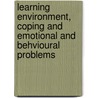 Learning Environment, Coping And Emotional And Behvioural Problems door Elin Marie Thuen